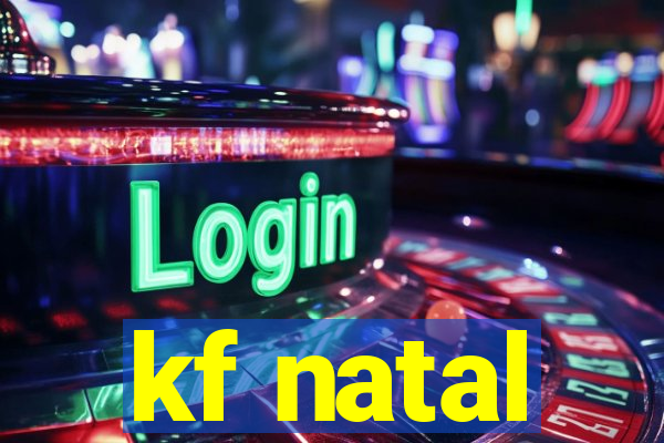 kf natal